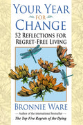 Your Year for Change: 52 Reflections for Regret-Free Living - Paperback