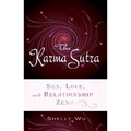 Karma Sutra: Sex, Love, and Relationship Zen - Paperback