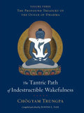 The Tantric Path of Indestructible Wakefulness - Hardcover