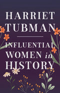 Harriet Tubman - Influential Women in History - Paperback