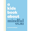 A Kids Book About Mindfulness - Hardcover