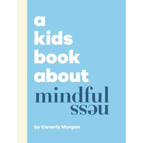 A Kids Book About Mindfulness - Hardcover