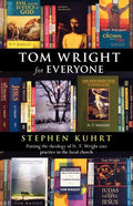 Tom Wright for Everyone - Putting the Theology of N. T. Wright Into Practice in the Local Church - Paperback