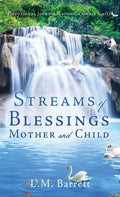 Streams of Blessings Mother and Child: Devotional Journal Raising a Godly Child - Hardcover