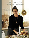 My Art of Entertaining: Recipes and Tips from Miss Maggie's Kitchen - Hardcover