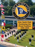 Erie Yacht Club Continuing the Proud Tradition 1995 - 2020 - Hardcover