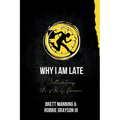 Why I Am Late - Paperback