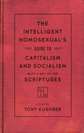 The Intelligent Homosexual's Guide to Capitalism and Socialism with a Key to the Scriptures - Paperback