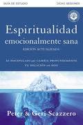 Espiritualidad emocionalmente sana - Guía de estudio: Es imposible tener madurez espiritual si somos inmaduros emocionalmente - Paperback