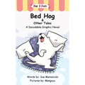Bed Hog & Other Tales: A Decodable Graphic Novel - Hardcover