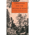 Corruption and the Decline of Rome - Paperback