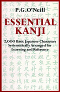 Essential Kanji: 2,000 Basic Japanese Characters Systematically Arranged for Learning and Reference - Paperback