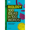 Biology 100 Ideas in 100 Words: A Whistle-Stop Tour of Science's Key Concepts - Hardcover