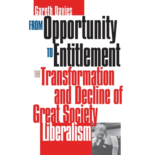 From Opportunity/Entitlement: The Transformation and Decline of Great Society Liberalism - Paperback