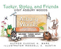 Tucker, Ripley, and Friends Visit Asbury Woods - Hardcover