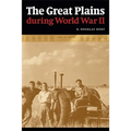 The Great Plains During World War II - Paperback