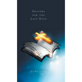 Prayers for the Last Days - Hardcover