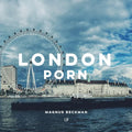 London Porn: A London Coffee Table Book of Photography - Paperback
