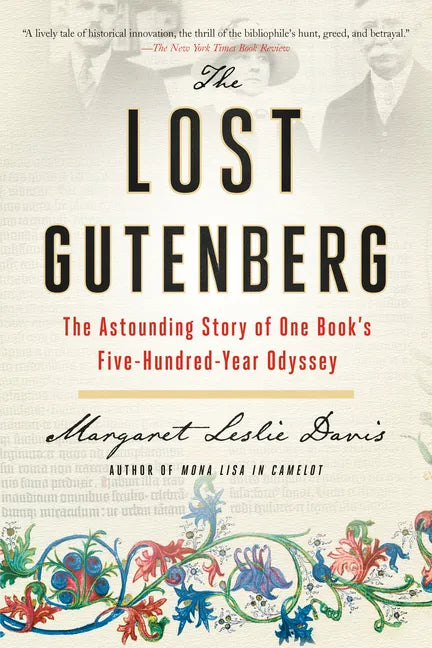 The Lost Gutenberg: The Astounding Story of One Book's Five-Hundred-Year Odyssey - Paperback