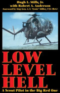 Low Level Hell: A Scout Pilot in the Big Red One - Paperback