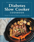 Diabetes Slow Cooker Cookbook: Recipes for Balanced Meals and Healthy Living - Paperback