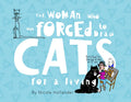 The Woman Who Was Forced to Draw Cats for a Living - Paperback