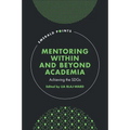 Mentoring Within and Beyond Academia: Achieving the Sdgs - Hardcover
