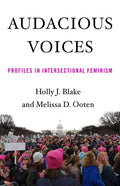 Audacious Voices: Profiles in Intersectional Feminism - Paperback