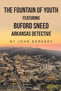 The Fountain of Youth Featuring Buford Sneed Arkansas Detective - Paperback