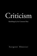 Criticism: Ramblings by the Common Man - Paperback