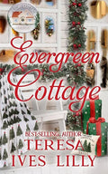 Evergreen Cottage: Holiday Cottage Series - Paperback