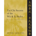 Tai CHI Secrets of the Wu & Li Styles: Chinese Classics, Translations, Commentary - Hardcover