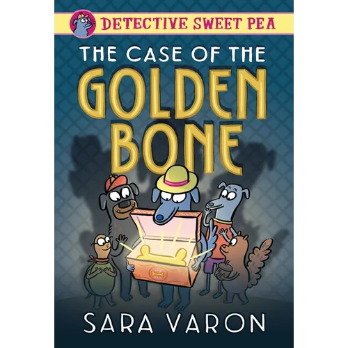 Detective Sweet Pea: The Case of the Golden Bone - Hardcover
