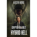 Cryptid Killers 2: Hybrid Hell - Paperback