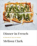 Dinner in French: My Recipes by Way of France: A Cookbook - Hardcover