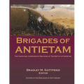 Brigades of Antietam: The Union and Confederate Brigades during the 1862 Maryland Campaign: The Union and Confederate Brigades - Paperback