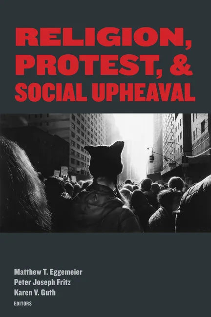 Religion, Protest, and Social Upheaval - Paperback