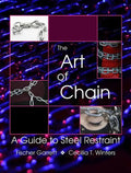 The Art of Chain: A Guide to Steel Restraint - Paperback