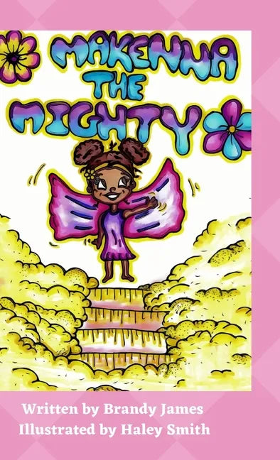 Makenna the Mighty - Hardcover