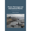 Power, Patronage and International Norms: A Grand Masquerade - Hardcover