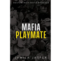 Mafia Playmate: BWWM Dark Mafia Romance - Paperback