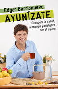 Ayunízate: Recupera La Salud, Llénate de Energía Y Adelgaza Con El Ayuno. / The Fasting Book - Paperback