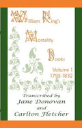 William King's Mortality Books: Volume 1, 1795-1832 - Paperback