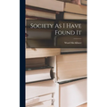 Society As I Have Found It - Hardcover