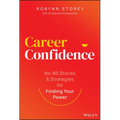 Career Confidence: No-Bs Stories and Strategies for Finding Your Power - Hardcover