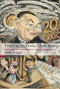 They're Playing Our Song: Conversations with America's Classic Songwriters - Paperback