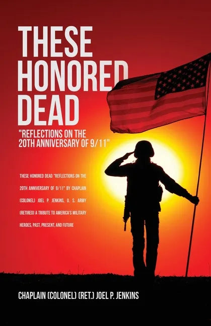 These Honored Dead: "Reflections on the 20th Anniversary of 9/11" - Paperback