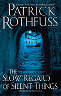 The Slow Regard of Silent Things - Paperback