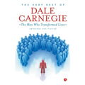 Very Best Of Dale Carnegie: The Man Who Transformed Lives - Paperback