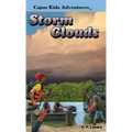 CAJUN KIDS ADVENTURE- Volume Four: Storm Clouds - Hardcover